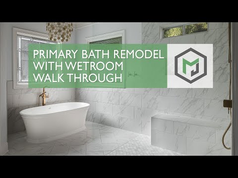 Primary Bath Remodel with Wet Room